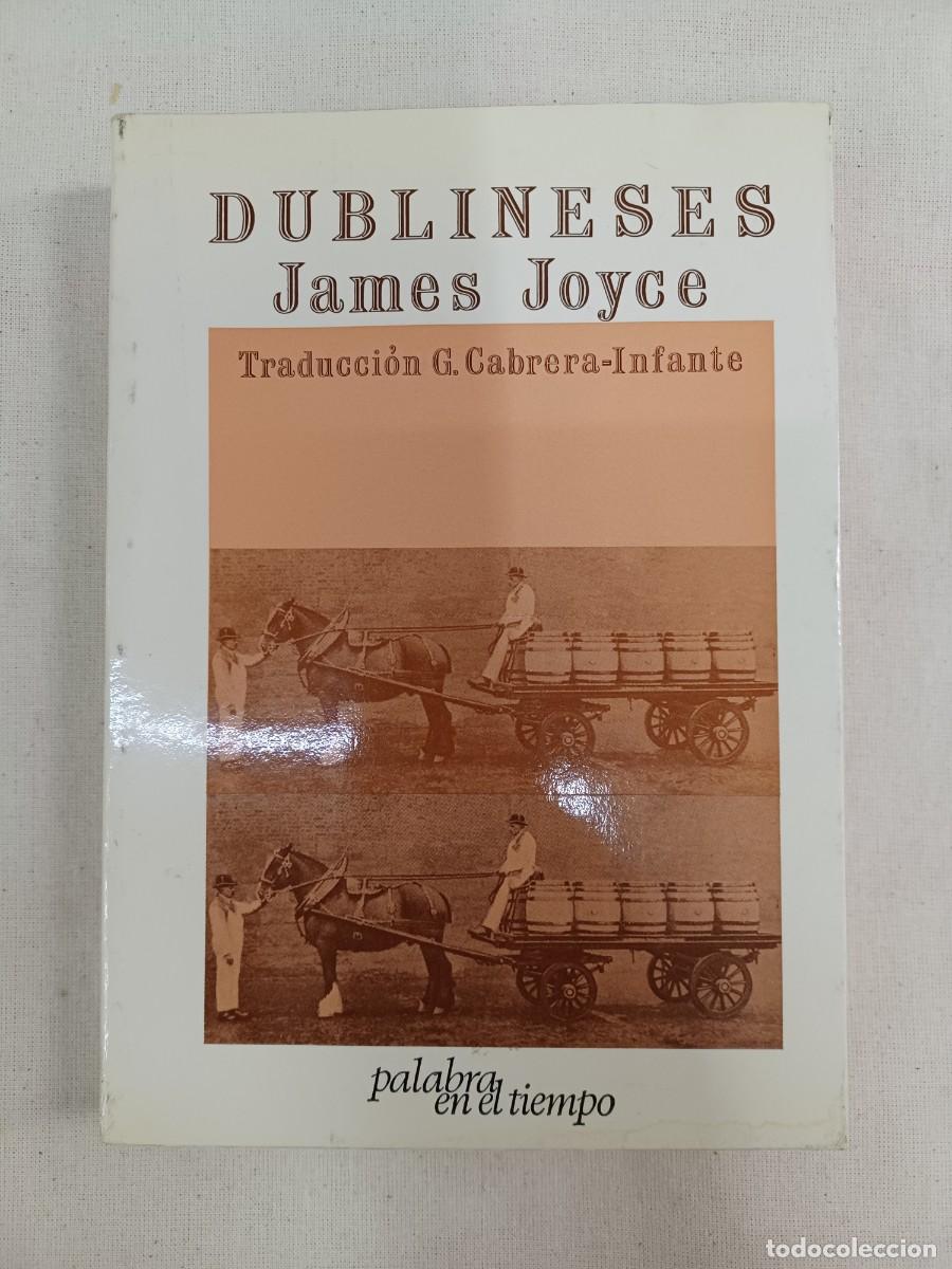 Libros de segunda mano: JOYCE, JAMES. DUBLINESES. TRADUCCI&Oacute;N DE G. CABRERA INFANTE - Foto 1