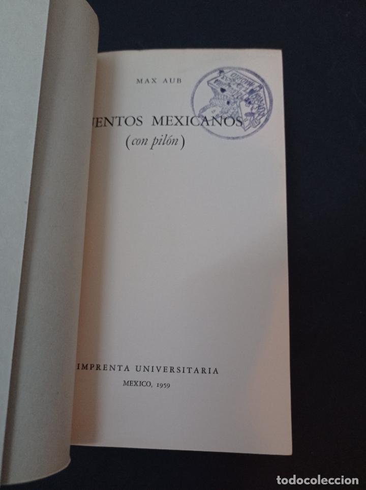 Libros de segunda mano: 1959 - MAX AUB. Cuentos mexicanos (con pil&oacute;n) - PRIMERA EDICI&Oacute;N - Foto 3