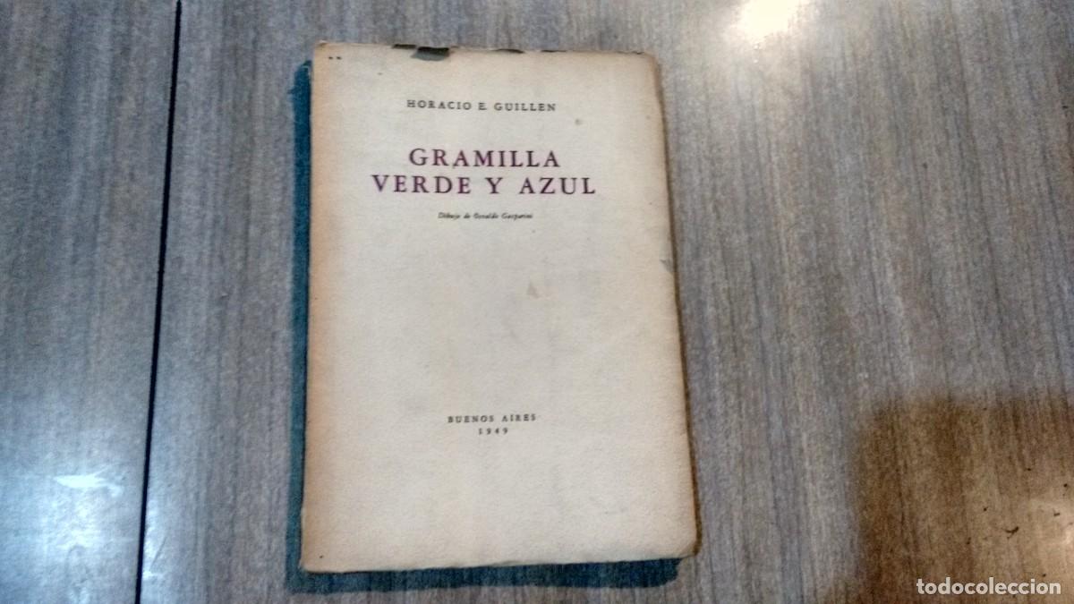 Libros de segunda mano: HORACIO E. GUILLEN - GRAMILLA VERDE Y AZUL - Foto 2
