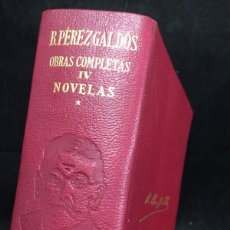 Libros de segunda mano: BENITO PEREZ GALDOS. OBRAS COMPLETAS IV. NOVELAS I. AGUILAR 1964. Lote 378534764