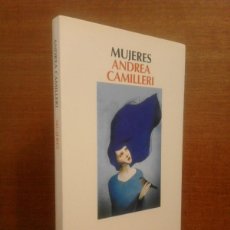 Libros de segunda mano: ANDREA CAMILLERI - MUJERES - SALAMANDRA 2015 (1ª EDICIÓN). Lote 379807839