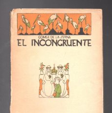 Libros de segunda mano: EL INCONGRUENTE - GOMEZ DE LA SERNA - LOS HUMORISTAS CALPE 1922 PRIMERA EDICIÓN. Lote 380447964