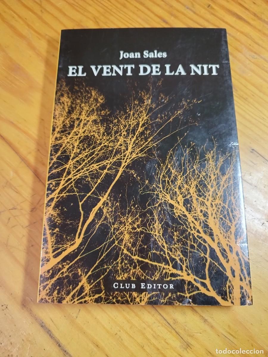 Libros de segunda mano: JOAN SALES: EL VENT DE LA NIT (CLUB EDITOR, 2012) PERFECTE ESTAT. - Foto 1
