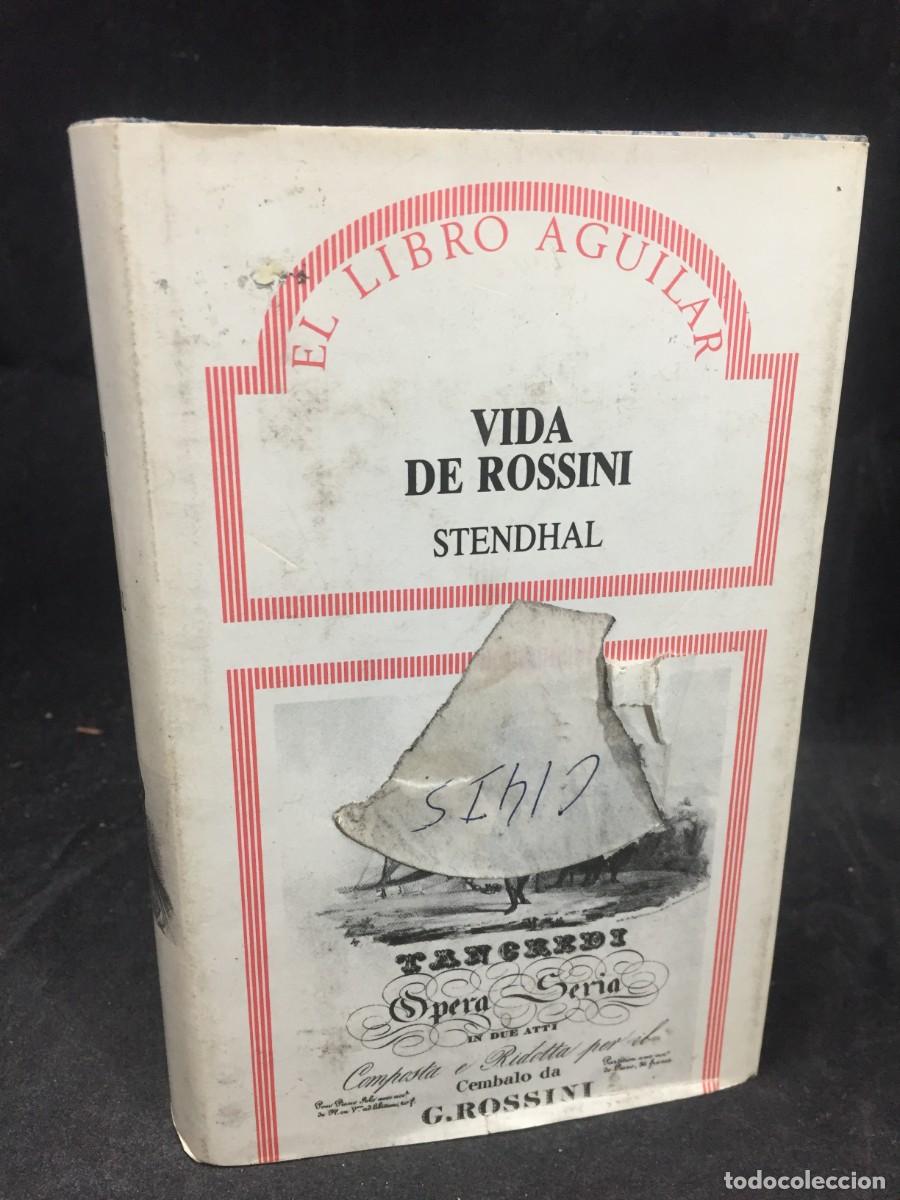 Libros de segunda mano: Vida de Rossini. Stendhal. El libro de Aguilar N&ordm; 4, 1987. - Foto 1