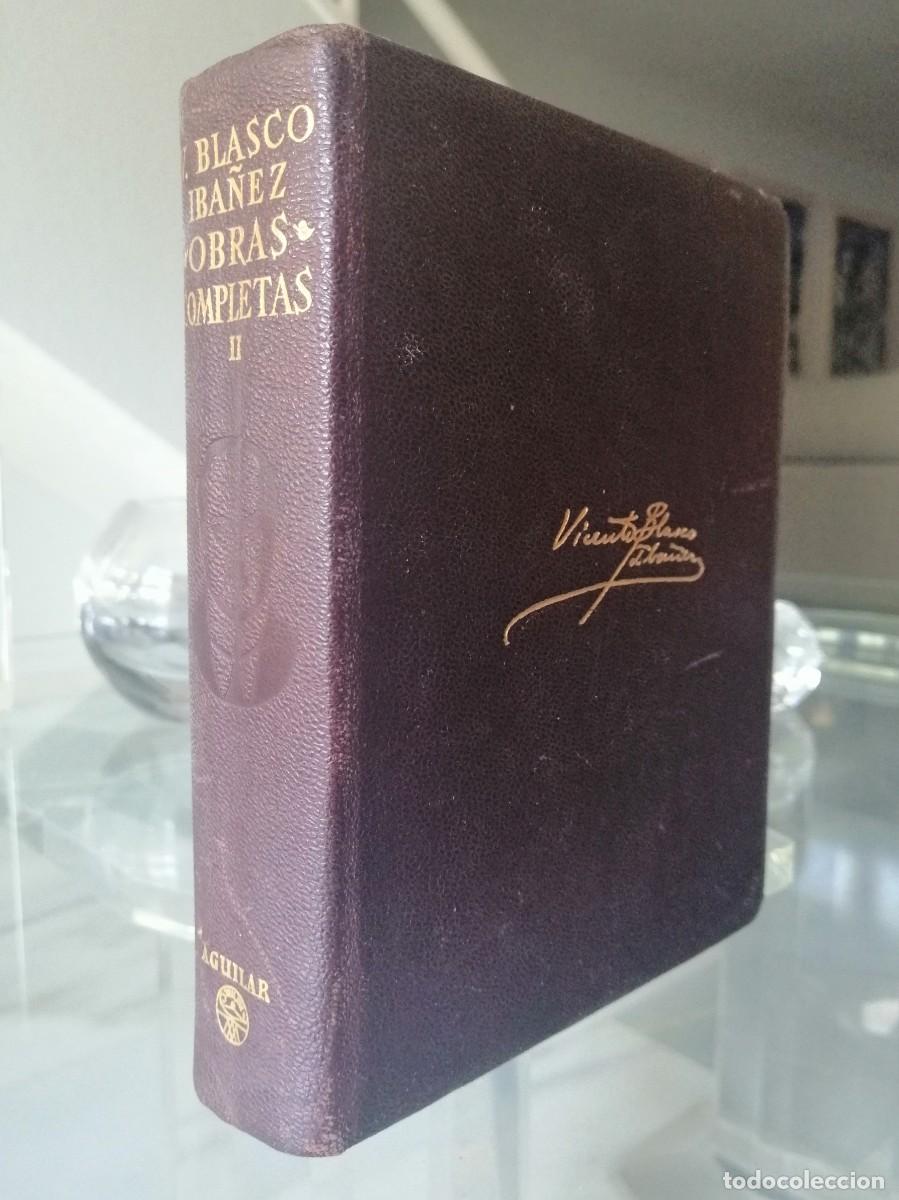 Libros de segunda mano: BLASCO IBA&Ntilde;EZ OBRAS COMPLETAS II - 3&ordf; EDICI&Oacute;N 1958 - Foto 1