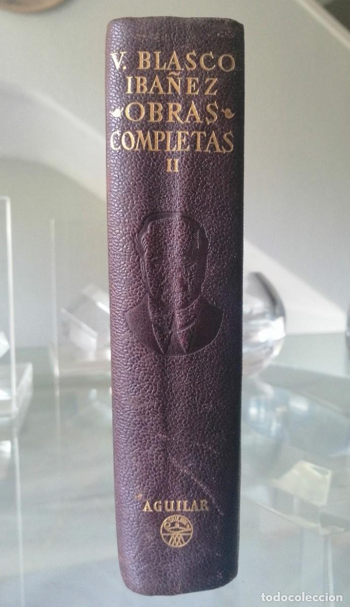 Libros de segunda mano: BLASCO IBA&Ntilde;EZ OBRAS COMPLETAS II - 3&ordf; EDICI&Oacute;N 1958 - Foto 3
