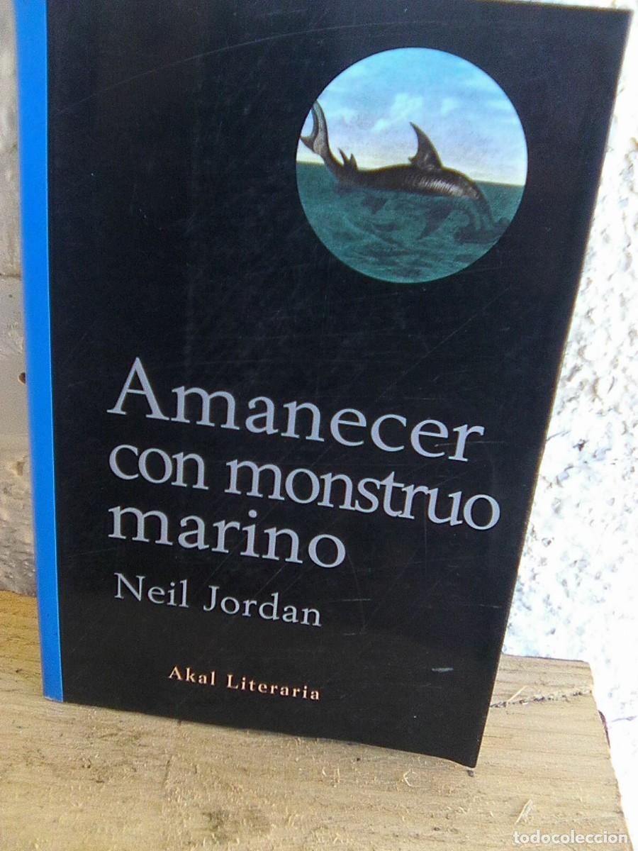 Libros de segunda mano: Jordan, Neil - Amanecer Con Monstruo marino (Akal, 2002) - Foto 1