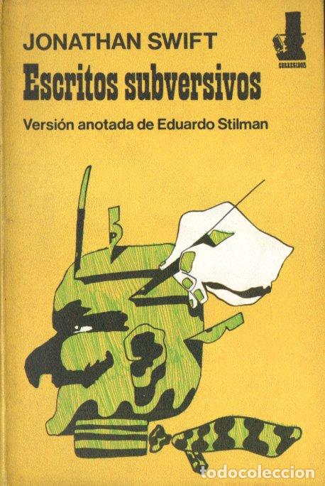 Libros de segunda mano: JONATHAN SWIFT : ESCRITOS SUBVERSIVOS (CORREGIDOR, 1974) - Foto 1
