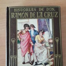 Libros de segunda mano: HISTORIAS DE DON RAMÓN DE LA CRUZ. Lote 387192539