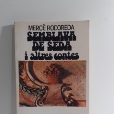 Libros de segunda mano: SEMBLAVA DE SEDA I ALTRES CONTES - MERCÈ RODOREDA - EDICIONS 62. Lote 388134574