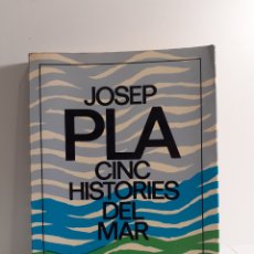 Libros de segunda mano: CINC HISTÒRIES DEL MAR - JOSEP PLA - EDICIONS DESTINO. Lote 388181829