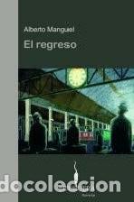 Libros de segunda mano: Alberto Manguel. El regreso. Editorial Bruguera. - Foto 1