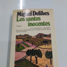 Libros de segunda mano: LOS SANTOS INOCENTES. MIGUEL DELIBES. PLANETA. 1981. PRIMERA EDICIÓN 1ªED COLECCIONISMO BIBLIOFILIA. Lote 390968219
