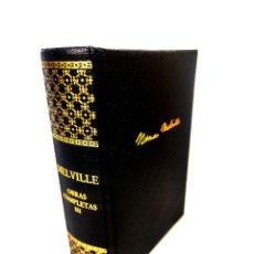 Libros de segunda mano: HERMAN MELVILLE. OBRAS COMPLETAS . TOMO III. AGUILAR. 2005. MADRID. 735 PP. 19 X 15 CM.. Lote 391836039
