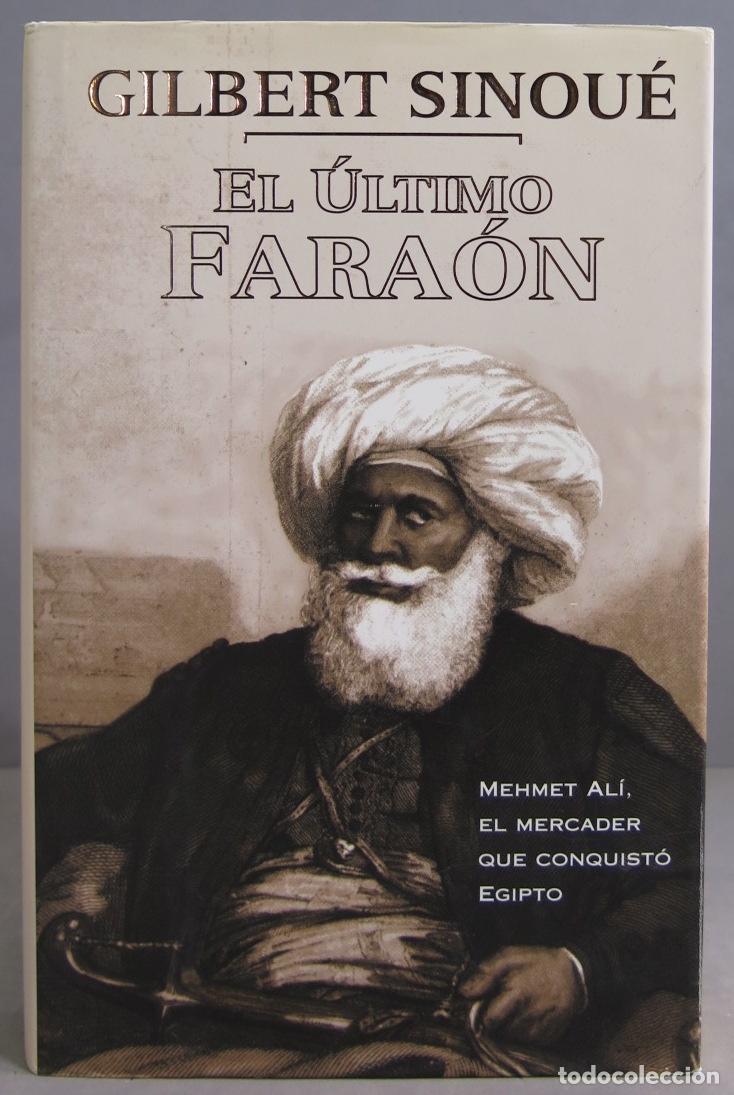 Libros de segunda mano: El &Uacute;ltimo fara&oacute;n. Gilbert Sinou&eacute; - Foto 1