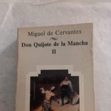 Libros de segunda mano: DON QUIJOTE DE LA MANCHA, PARTE II. MIGUEL DE CERVANTES.. Lote 392263764
