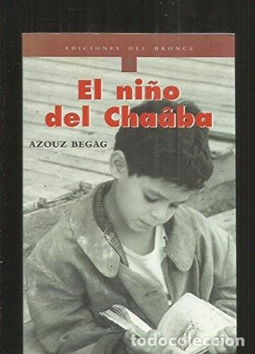 Libros de segunda mano: Azouz Begag. El ni&ntilde;o del Chaaba. Ediciones del Bronce. - Foto 1