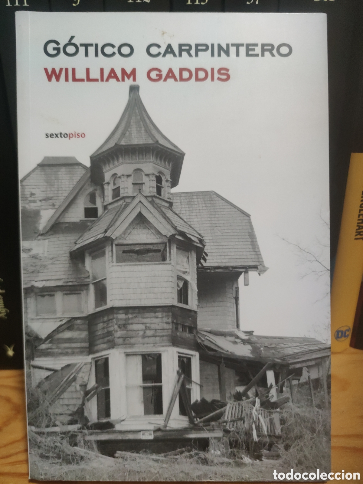 Libros de segunda mano: G&Oacute;TICO CARPINTERO - WILLIAM GADDIS (Sexto Piso) - Foto 1