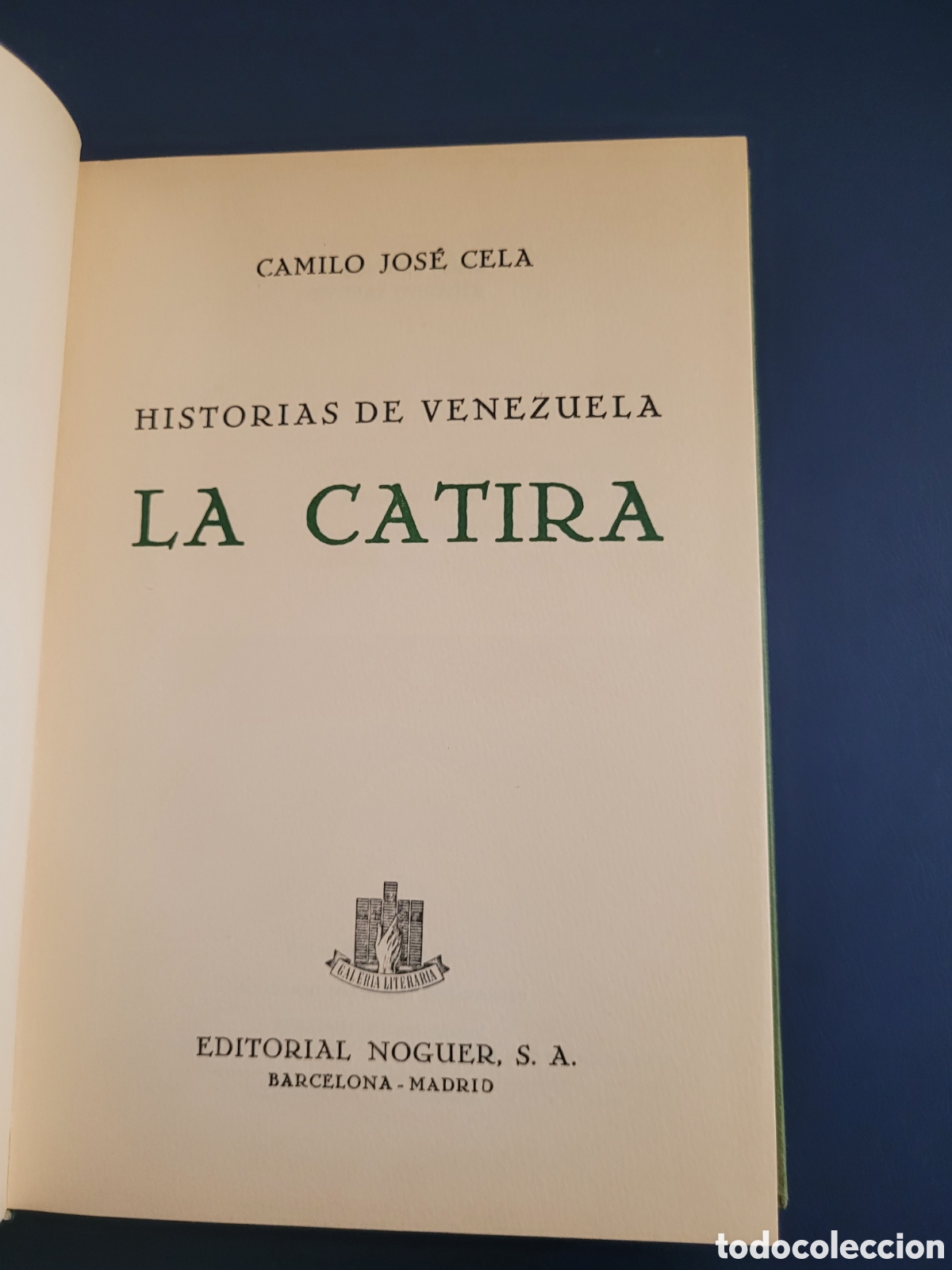 Libros de segunda mano: HISTORIAS DE VENEZUELA / LA CATIRA CAMILO JOSE CELA NOGUER CUARTA EDICI&Oacute;N 1966