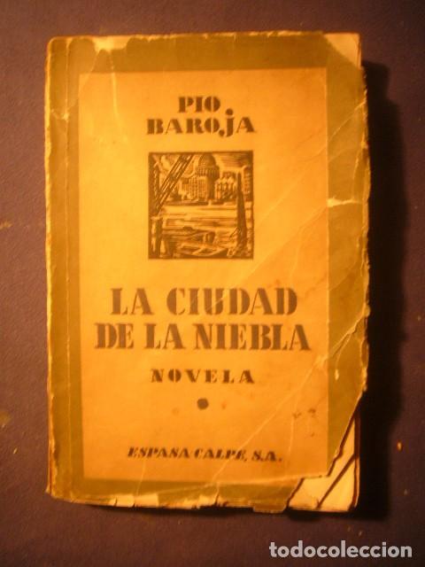 Libros de segunda mano: PIO BAROJA: - LA CIUDAD DE LA NIEBLA - (MADRID, 1931) - Foto 1