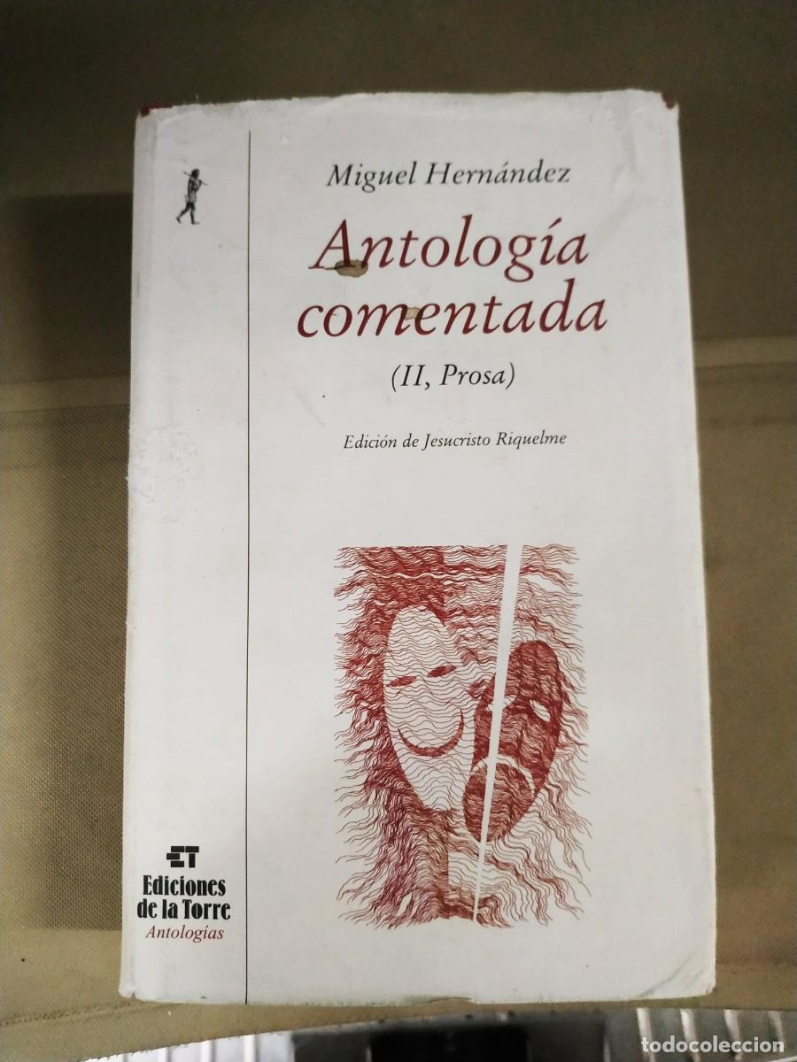 Libros de segunda mano: Antolog&iacute;a comentada II. Prosa - Miguel Hern&aacute;ndez. Ediciones La Torre - Foto 1