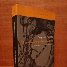 Libros de segunda mano: SERGIUSZ PIASECKI - EL ENAMORADO DE LA OSA MAYOR - ACANTILADO 2006 (1ª EDICIÓN). Lote 400709904