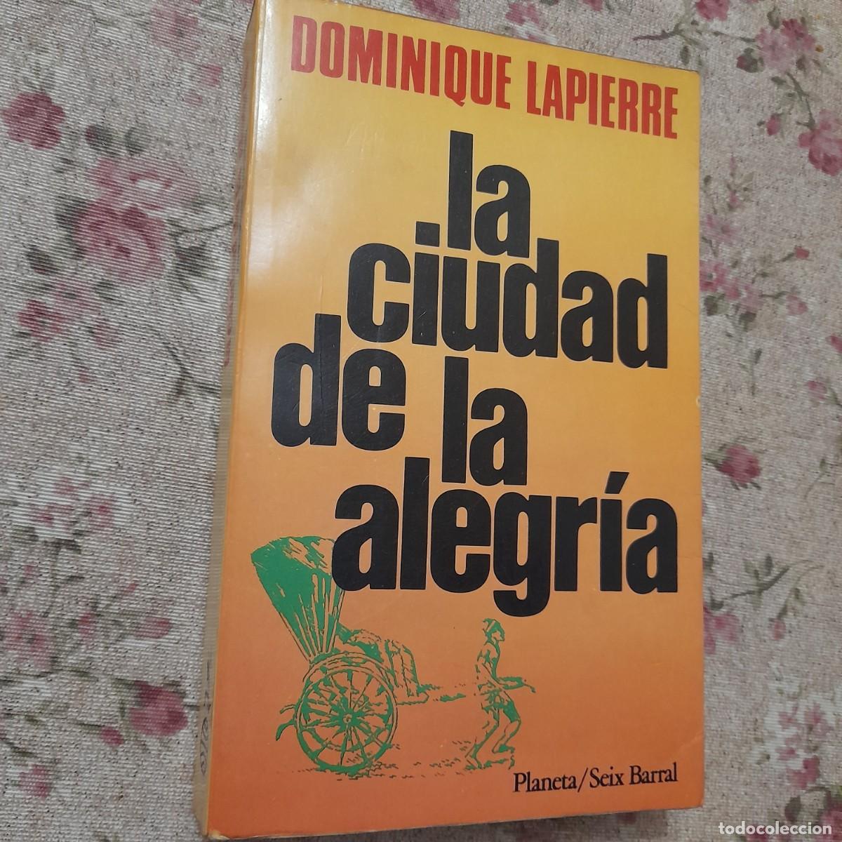 Libros de segunda mano: LA CIUDAD DE LA ALEGR&Iacute;A. LAPIERRE, Dominique 1985 - Foto 1