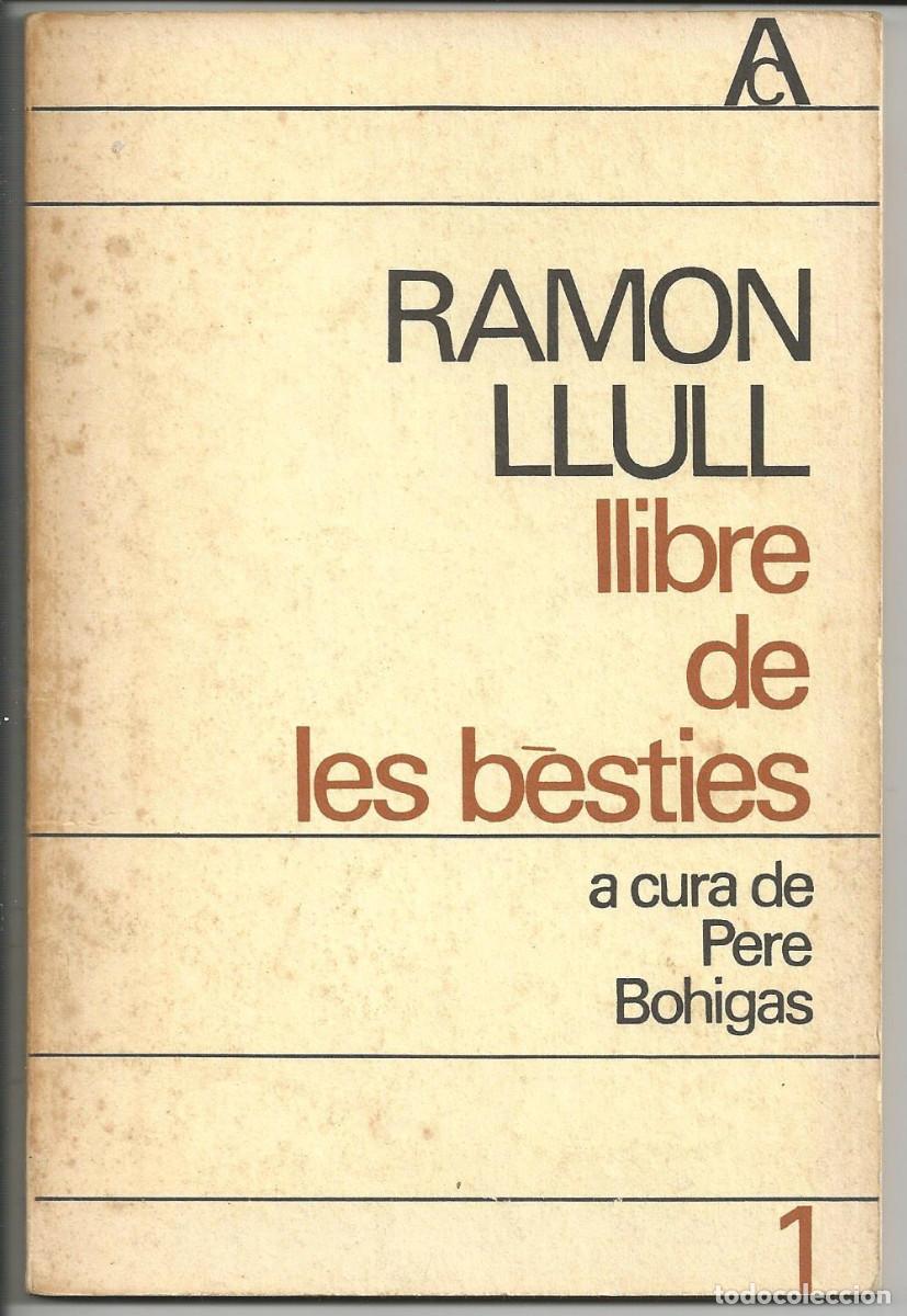 Libros de segunda mano: LLIBRE DE LES B&Egrave;STIES - RAMON LLULL - EDICIONS 62 - CATAL&Agrave; - Foto 1