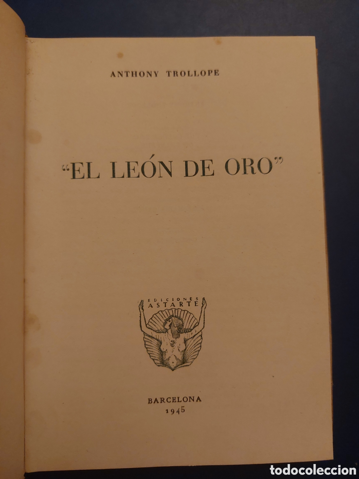Libros de segunda mano: EL LE&Oacute;N DE ORO # ANTHONY TROLLOPE # EDICIONES ASTARTE # 1945 - Foto 4