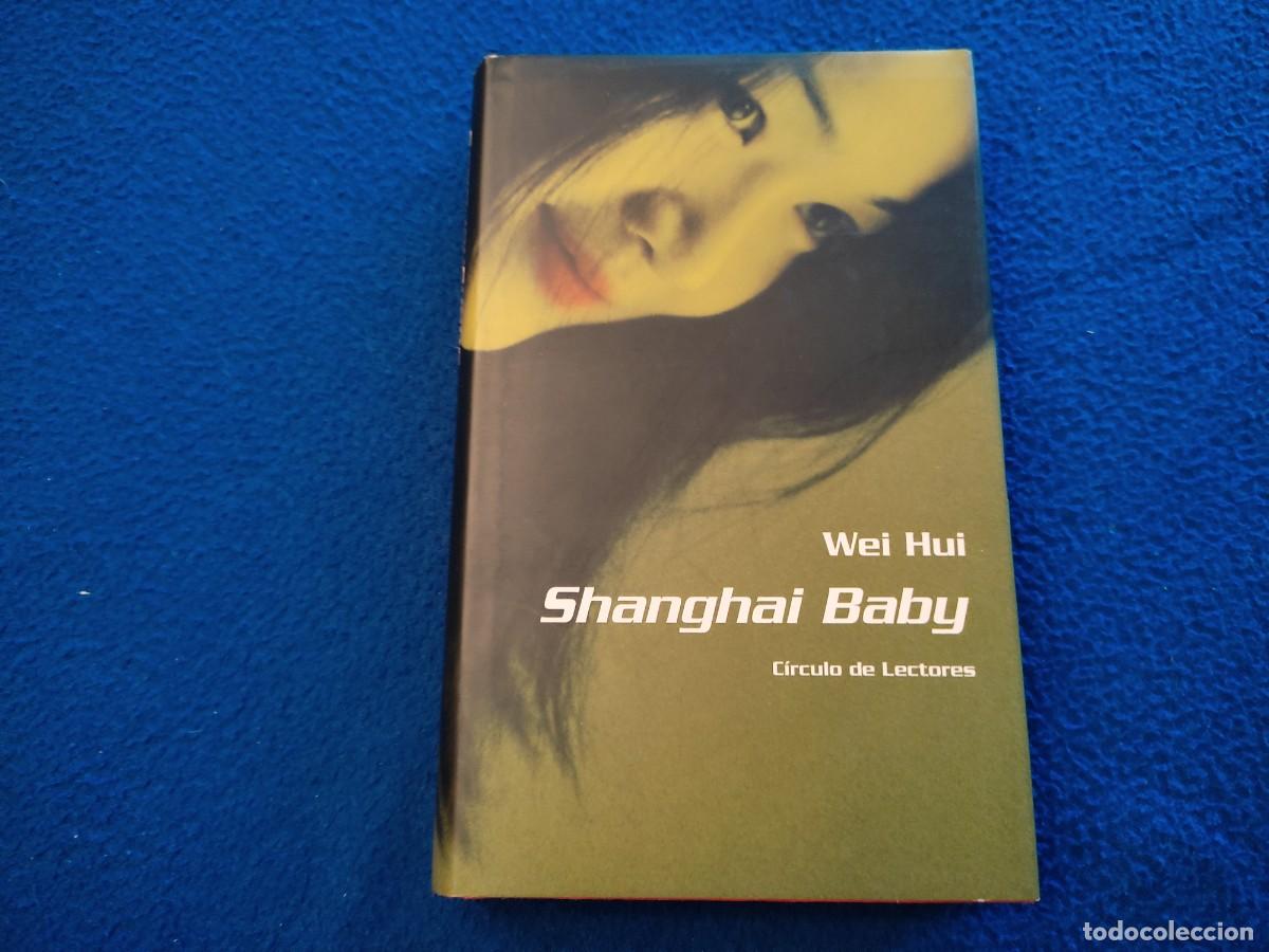 Libros de segunda mano: Shanghai Baby Wei Hui C&iacute;rculo de Lectores 2002 - Foto 1