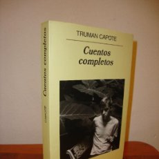 Libros de segunda mano: CUENTOS COMPLETOS - TRUMAN CAPOTE - ANAGRAMA, MUY BUEN ESTADO. Lote 402321414