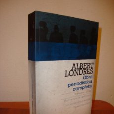 Libros de segunda mano: OBRA PERIODISTICA COMPLETA. VOLUMEN I - ALBERT LONDRES - EDICIONES B, EXCELENTE ESTADO. Lote 402321984
