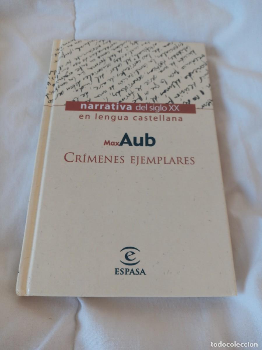 Libros de segunda mano: MAX AUB CRIMENES EJEMPLARES ESPASA 1999 - Foto 1