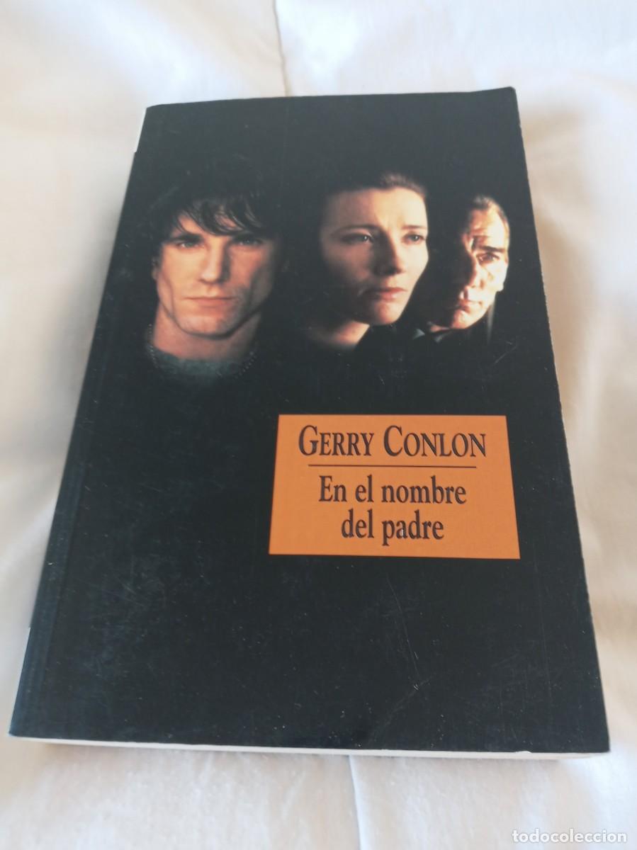 Libros de segunda mano: EN EL NOMBRE DEL PADRE GERRY CONLON EDICIONES B 1996 - Foto 1