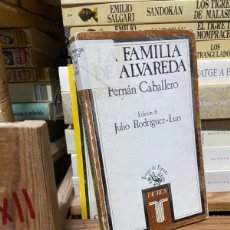 Libros de segunda mano: XII - LA FAMILIA ALVAREDA FERNÁN CABALLERO. Lote 403044319