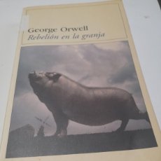 Libros de segunda mano: REBELION EN LA GRANJA. GEORGE ORWELL. TAPA BLANDA.. Lote 403049044