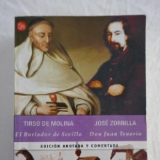 Libros de segunda mano: TIRSO DE MOLINA / BURLADOR DE SEVILLA / JOSE ZORILLA - DON JUAN TENORIO
