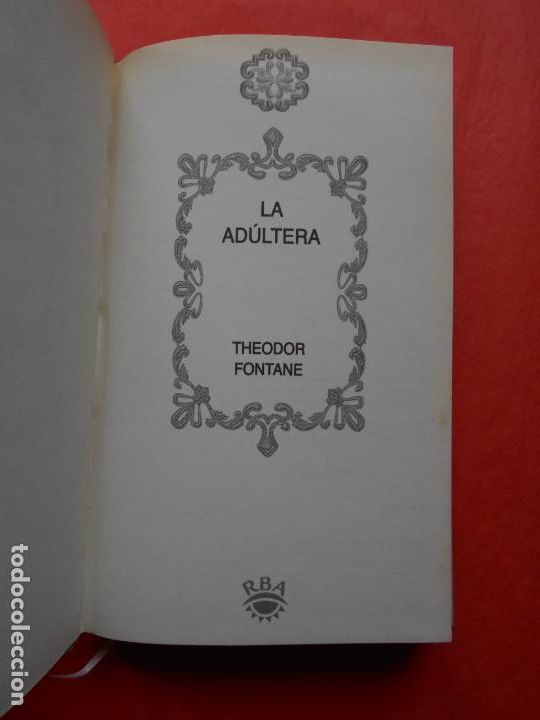 Libros de segunda mano: LA ADULTERA THEODOR FONTANEL RBA - Foto 2