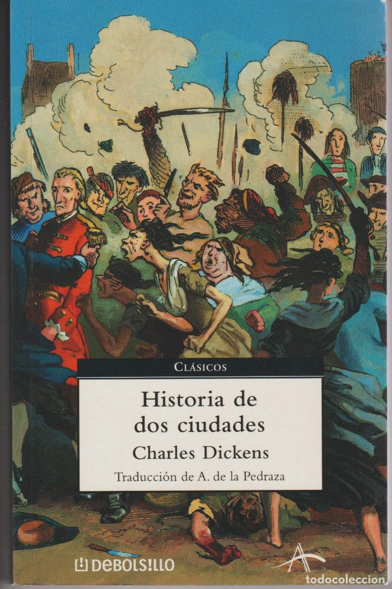 Libros de segunda mano: HISTORIA DE DOS CIUDADES - CHARLES DICKENS - DEBOLSILLO - Foto 1