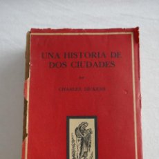 Libros de segunda mano: CHARLES DICKENS: UNA HISTORIA DE DOS CIUDADES. NAUSICA, COLECCION RETABLO, 1945.