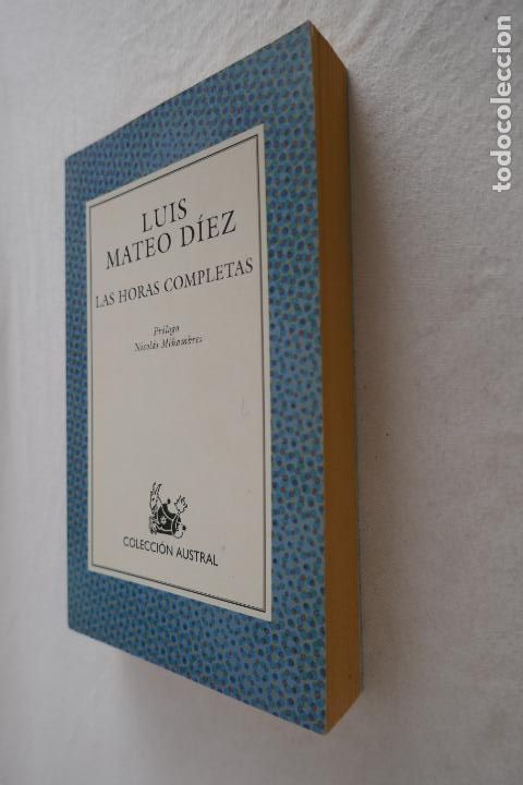 Libros de segunda mano: LUIS MATEO DIEZ - LAS HORAS COMPLETAS - Foto 3