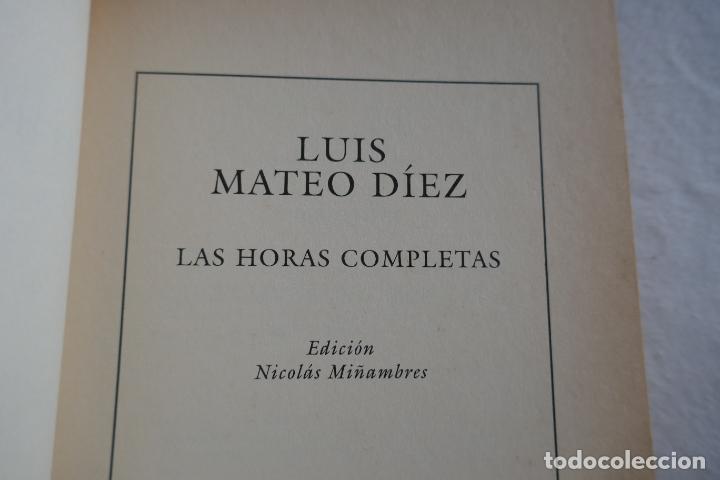 Libros de segunda mano: LUIS MATEO DIEZ - LAS HORAS COMPLETAS - Foto 5