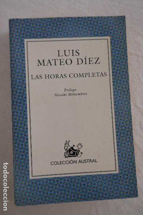Libros de segunda mano: LUIS MATEO DIEZ - LAS HORAS COMPLETAS - Foto 1