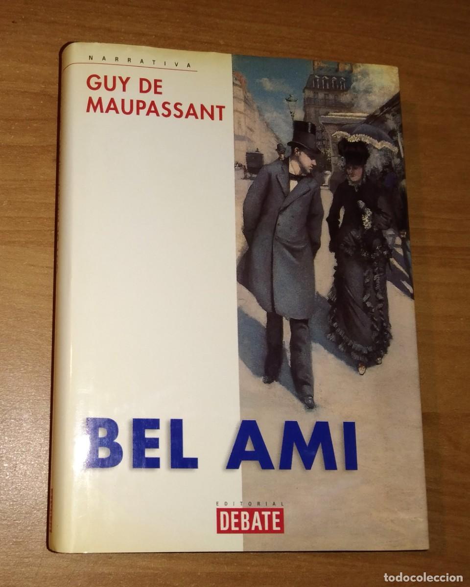 Libros de segunda mano: GUY DE MAUPASSANT - BEL AMI - DEBATE, 2001 - Foto 1