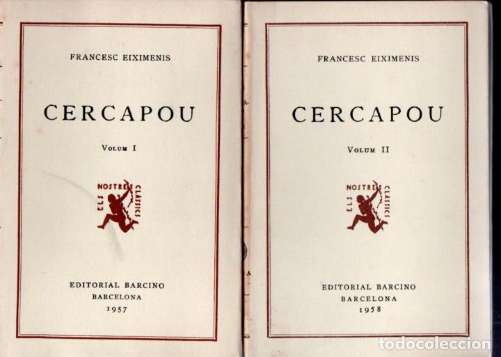 Libros de segunda mano: FRANCESC EIXIMENIS : CERCAPOU - DOS VOLUMS (BARCINO, 1957) - Foto 1
