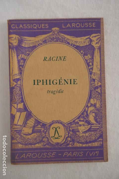 Libros de segunda mano: IPHIG&Eacute;NIE - RACINE - CLASSIQUES LAROUSSE - Foto 1