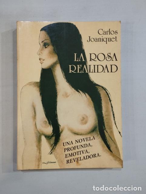 Libros de segunda mano: Carlos Joaniquet - La rosa realidad - Foto 1