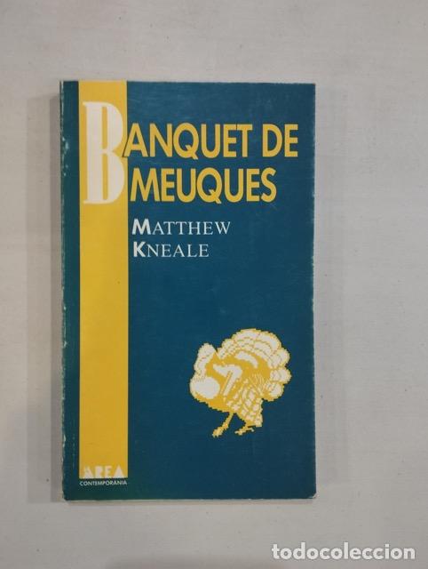 Libros de segunda mano: Matthew Kneale - Banquet de meuques - Foto 1
