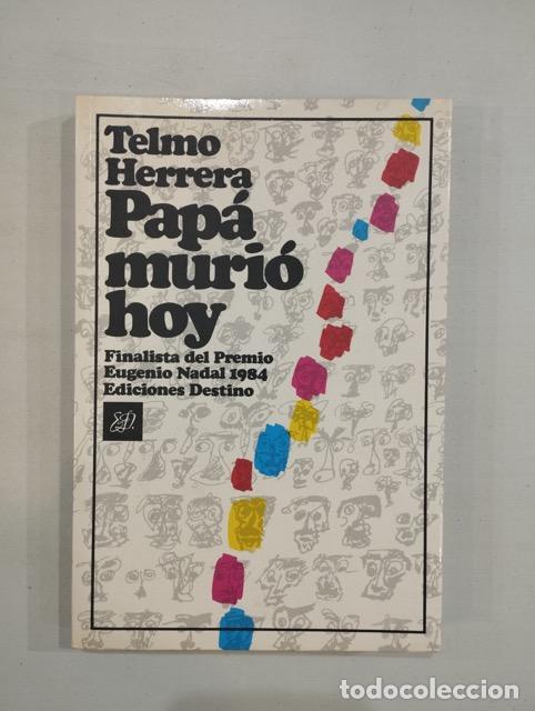 Libros de segunda mano: Telmo Herrera - Pap&aacute; muri&oacute; hoy - Foto 1