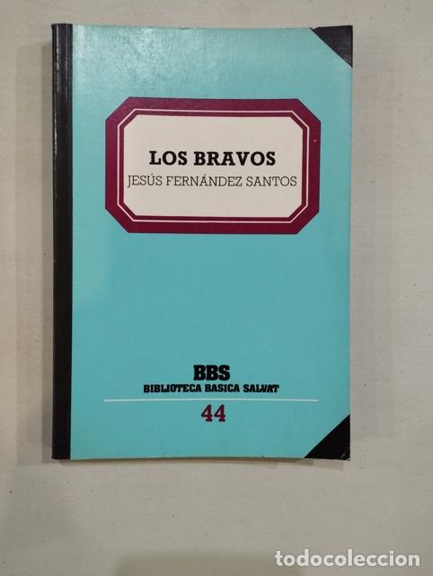 Libros de segunda mano: Jes&uacute;s Fern&aacute;ndez Santos - Los bravos - Foto 1